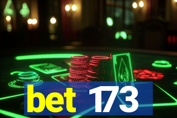 bet 173